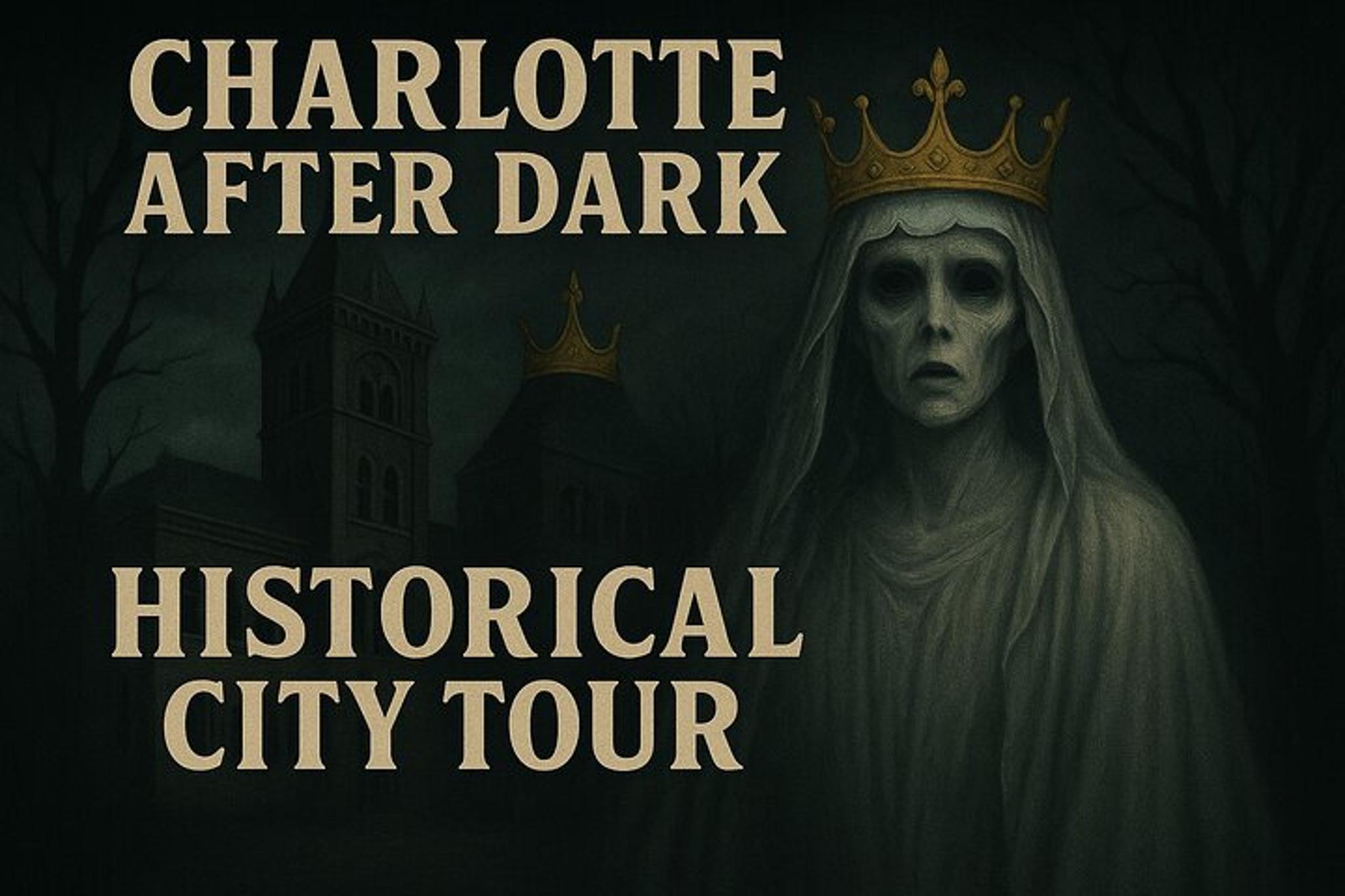 Charlotte Ghost Tour After Dark