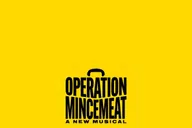 New York City Operation Mincemeat Musical 2.5 hr thumbnail 1