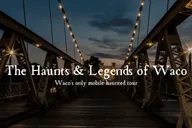 Waco Haunts and Legends Tour thumbnail 2